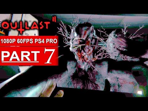 OUTLAST 2 Gameplay Walkthrough Part 7 [1080p HD 60FPS PS4 PRO] - No Commentary