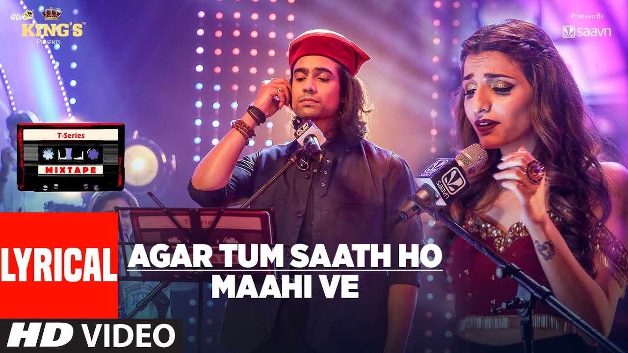 Agar Tum Saath Ho Maahi Ve Lyrics | T-Series Mixtape Season 2 | Jubin Nautiyal, Prakriti Kakar
