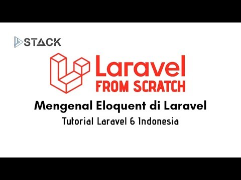 Laravel 6 Bagi Pemula 09 Mengenal Eloquent Laravel