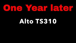 Video thumbnail for Alto TS310 1 Year later review Must Own by Dj Brite Eyes (#DJBRITEEYES)