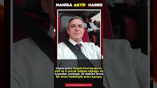 Manisalı şoför feci kazada hayatını kaybetti