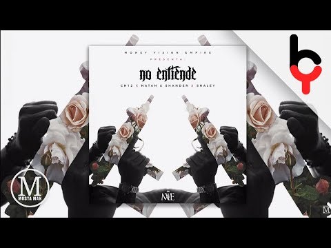 CH12 - No Entienden ft Natan & Shander x Shaley