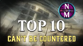 MTG Top 10: Uncounterable