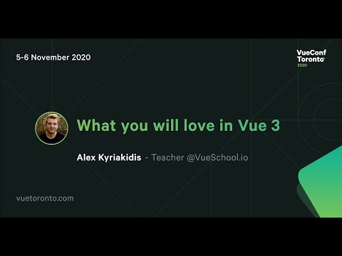 What you will love in Vue 3 - Alex Kyriakidis