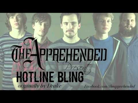 The Apprehended - Hotline Bling (rock version), Originally by Drake