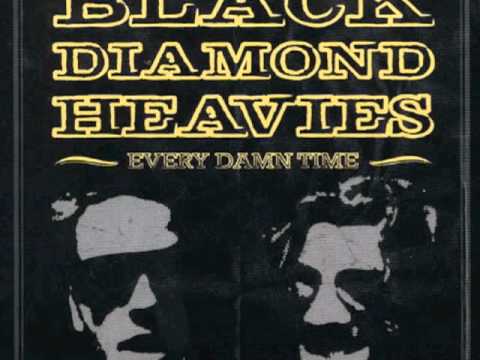 Black Diamond Heavies - Fever in my blood