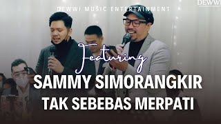 Mamak Karo nikah Sammy Simorangkir Reza Nangin Tak sebebas Merpati ( Kahitna )  Dewwi Entertainment