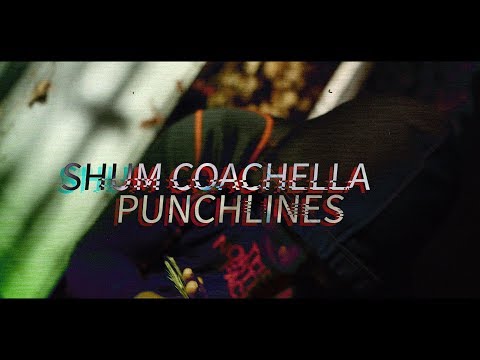 Shum Koachella - Punchlines Prod By TayPro