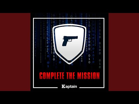 Complete the Mission