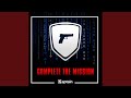Complete The Mission