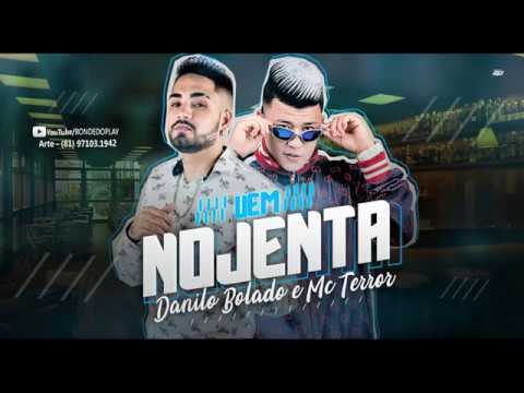 DANILO BOLADO E MC TERROR - VEM NOJENTA - MÚSICA NOVA