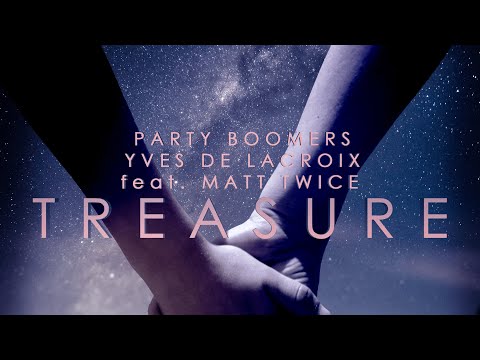 Treasure (Video Lyrics) - Party Boomers & Yves de Lacroix feat. Matt Twice