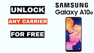 Samsung Galaxy A10e Network Unlock Code