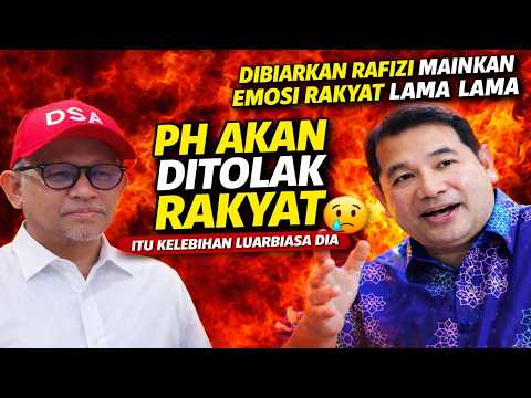 Dibiarkan Rafizi mainkan emosi rakyat lama lama, PH akan ditolak Rakyat, itu kelebihan luarbiasa dia