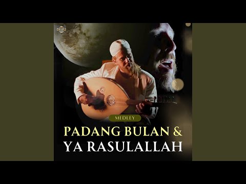 Padang Bulan" medley "Ya Rasulallah