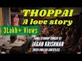 Thoppai - A love story ft. Green tea and Gym | Tamil stand up comedy | Jagan Krishnan