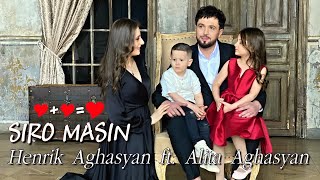 Henrik Aghasyan ft. Alita Aghasyan - Siro Masin (cover) (2022)