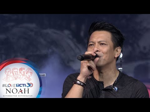 I LOVE RCTI 30 NOAH - "Ku Peluk Hatimu" [8 Agustus 2019]