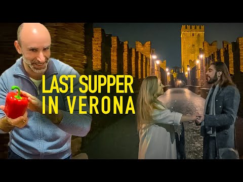 Last Supper In Verona! MOVE TO ITALY