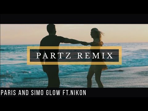 Paris & Simo Glow Ft.Nikon (Partz Remix)Music Video Ft.Matt Komo