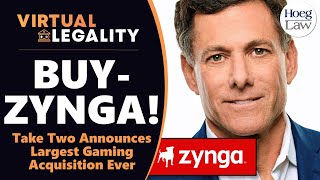 Take Two to Buy Zynga? | Understanding the Deal (and Market) (VL603)