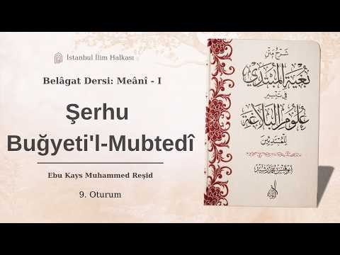 Müsned: Nekire ve Marife Gelmesi, Takdim ve Tehiri, Fiilin Müteallakları | Meânî - I | 9. Oturum