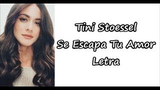 Tini Stoessel - Se escapa tu amor letra