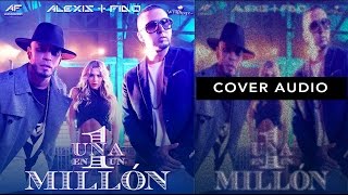 Alexis y Fido - Una en un Millon (Cover Audio)