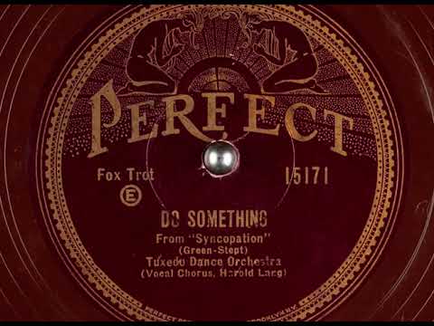 Do Something - Tuxedo Dance Orchestra v. Harold Lang 1929 Perfect 15171B