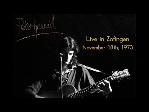 Peter Hammill - Live in Zofingen (November 18th, 1973)