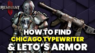 Remnant 2: How to Find Secret Chicago Typewriter and Leto