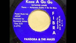 Pandora & The Males - Kiddie A Go Go