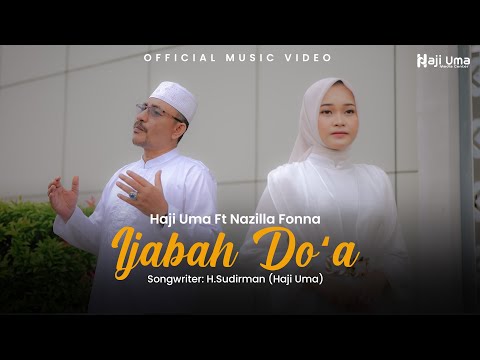 Haji Uma Ft. Nazila Fonna - Ijabah Do'a (Official Music Video)