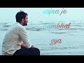 Sajna Je Sambhal Gya Lyrics Song By Prabh Gill WhatsApp Status
