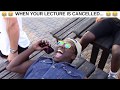 WHEN CLASS IS CANCELLED With TaFire Siviwe Lutseke