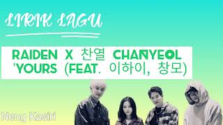 Download lagu Yours (Feat. Lee Hi, Changmo) - Raiden & Chanyeol // Lirik Lagu (Lyrics) - Neng Kasiri mp3