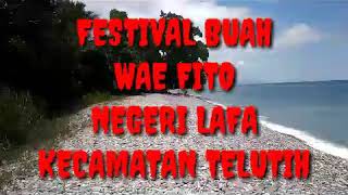 preview picture of video 'Festival Buah.  Wae Fito.. Negeri Lafa'