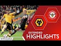 Wolves 2-0 Brentford | Extended Highlights