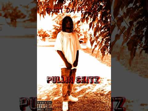 Burt Da Fella - Pullin Skitz
