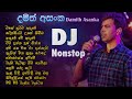 Damith Asanka Songs Dj Nonstop දමිත් අසංක ගීත එකතුවක් Sinhala 