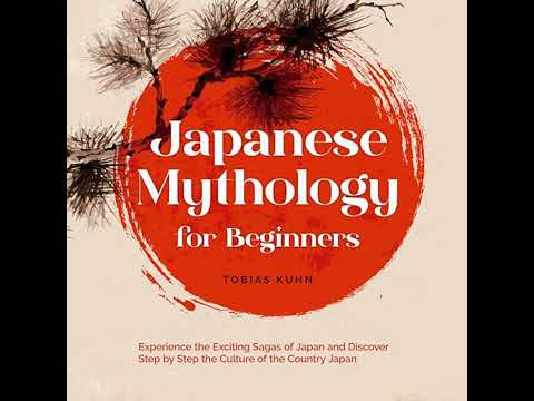 Japanese Mythology for Beginners: Experience the Exciting Sagas of Japan and Discover Step by Step