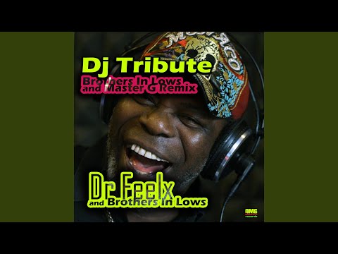 Dj Tribute (Brothers in Lows and Master G Remix)