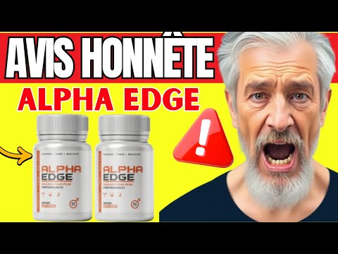???? Alpha Edge Avis 2025 – ???? AVIS HONNÊTE ???? Alpha Edge Réel Booster Masculin ou Arnaque ?