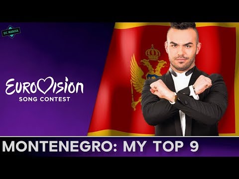 Montenegro In Eurovision: MY TOP 9 (2007-2017)