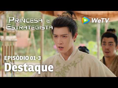 【Princesa e Estrategista】EP01-3｜Destaque | Li Yun Rui e Meng Zi Yi | WeTV