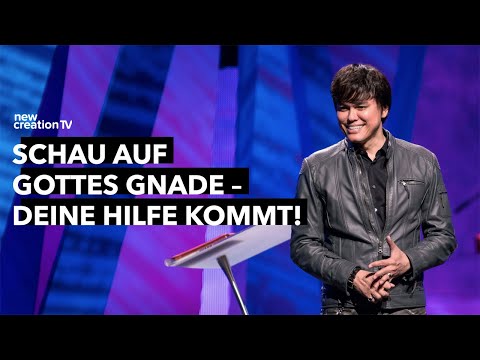 Schau auf Gottes Gnade – deine Hilfe kommt! – Joseph Prince I New Creation TV Deutsch