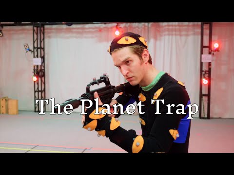 The Planet Trap - Justin Mayer Performance Capture