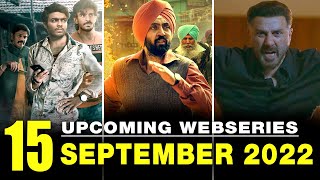 Top 15 Upcoming Web Series and Movies in September 2022 | Part 2 | Netflix | Amazon Prime | Hotstar
