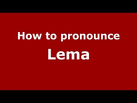 How to pronounce Lema (Brazilian Portuguese/Brazil)  - PronounceNames.com