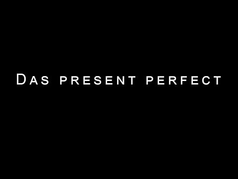 Englisch: das present perfect - einfach erklärt